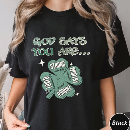 God Says You Are St Patrick's Day Sweatshirt,Trending Unisex Shirt,Unique Shirt Gift,hristian Bible Shirt,Christian St Patrick's Day Hoodie