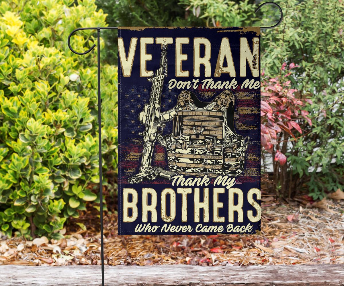 Veteran Flag Don't Thank Me Thanks My Brothers Who Never Came Back Memorial Day Decorations