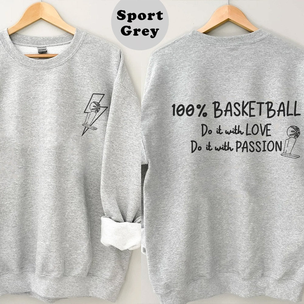 100 percent Basketball Do It With Love Shirt, Trending Unisex Shirt, Basketball Do It With Passion Sweatshirt