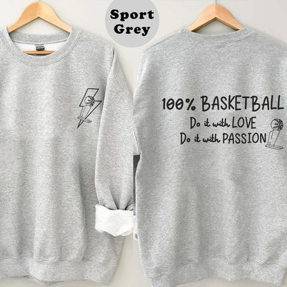 100 percent Basketball Do It With Love Shirt, Trending Unisex Shirt, Basketball Do It With Passion Sweatshirt