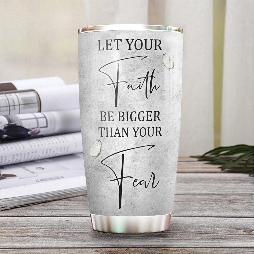 Personalized 20oz Horse Tumbler Let Your Faith Be Bigger Than Your Fear