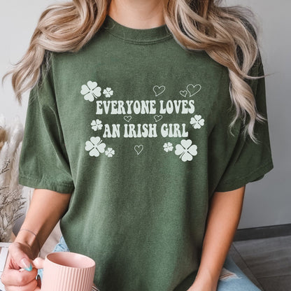 Everyone Loves an Irish Girl Women's Shirt, St. Patrick's Day T-shirt, Irish Celebration Outfit Style, Trending Shirt Gift For Her