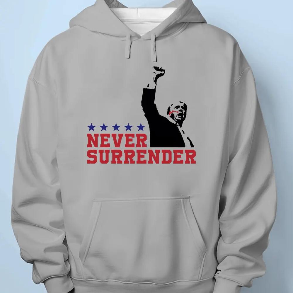 Trump, Never Surrender, Fight For America - Trump Election Unisex T-shirt, Hoodie, Sweatshirt