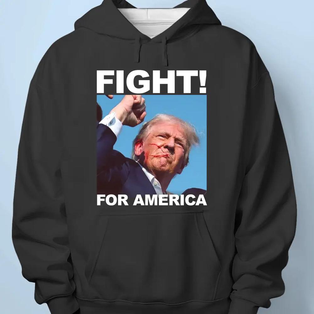 Fight For America And For Our Freedom - Trump Election Unisex T-shirt, Hoodie, Sweatshirt