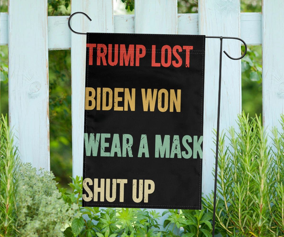 Trump Lost Flag Biden Won Wear A Mask Shut Up Flag Joe Biden Merch Anti Trump Flag For Sale