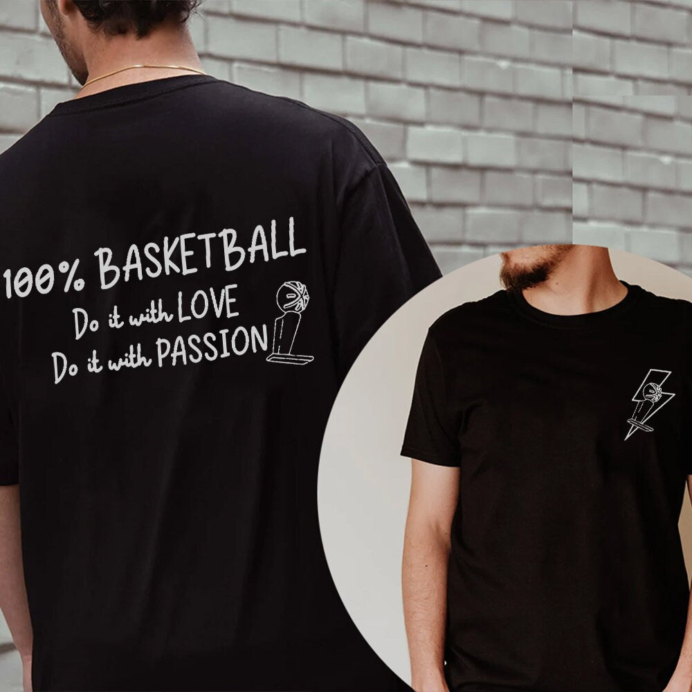 100 percent Basketball Do It With Love Shirt, Trending Unisex Shirt, Basketball Do It With Passion Sweatshirt