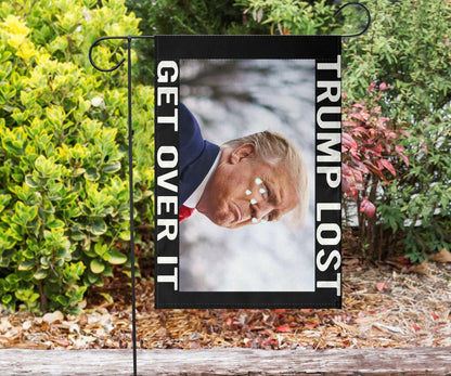 Trump Lost Flag Trump Get Over It Funny Anti Trump Art Meme Flag For Yard Decoration