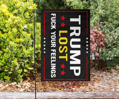 Trump Lost Flag Fuck Your Feeling Trump Lost Lol Yard Flag Decorative