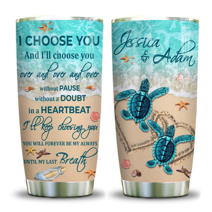 Personalized Couple Turtle Tumbler I Choose You