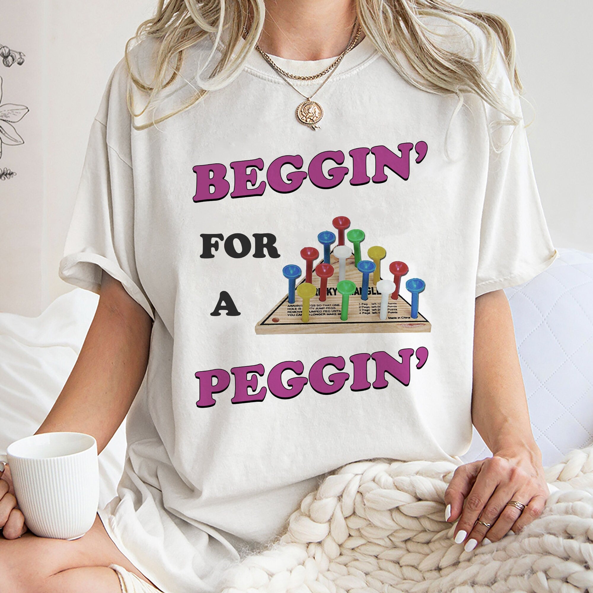 Beggin For A Peggin Shirt, Treding Unisex Tee Shirt, Beggin For A Peggin Sweatshirt Hoodie, Peggin Lovers Tee