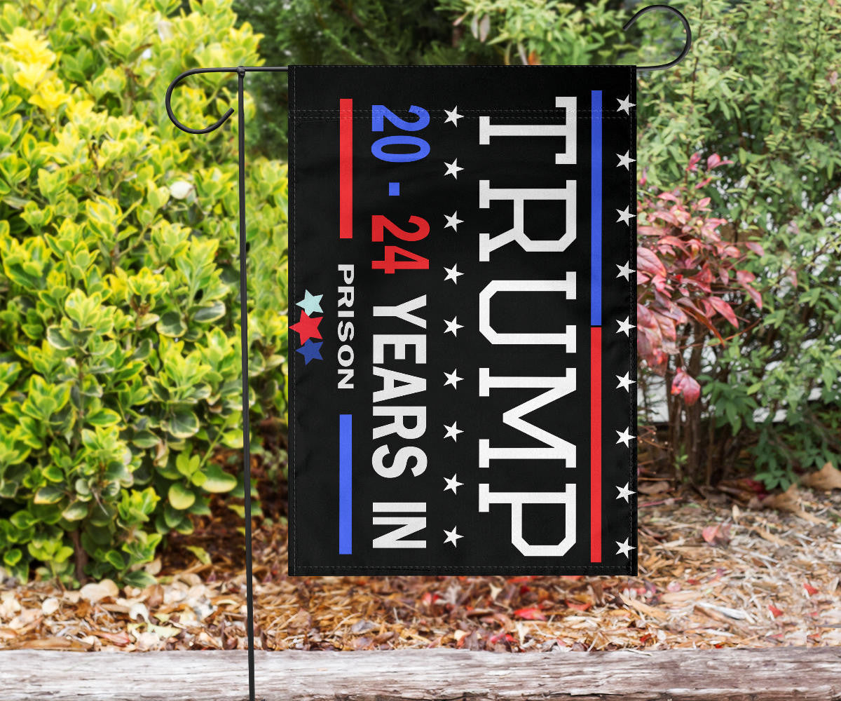 Trump 20-24 Years In Prison Flag Lock Him Up Flag Anti Donald Trump For President 2024