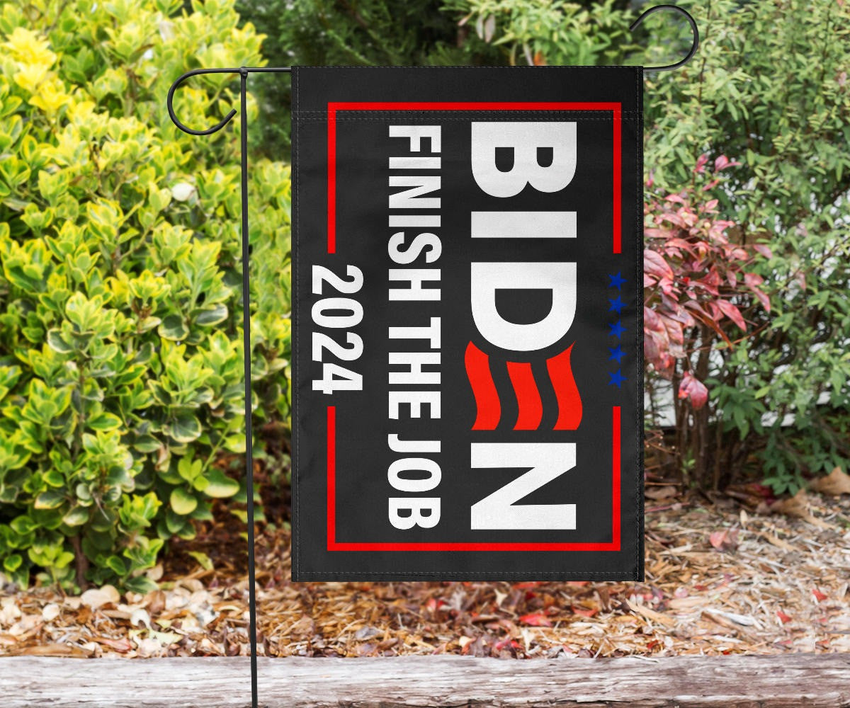 Biden Finish The Job 2024 Flag Joe Biden Campaign Merch For Democrats