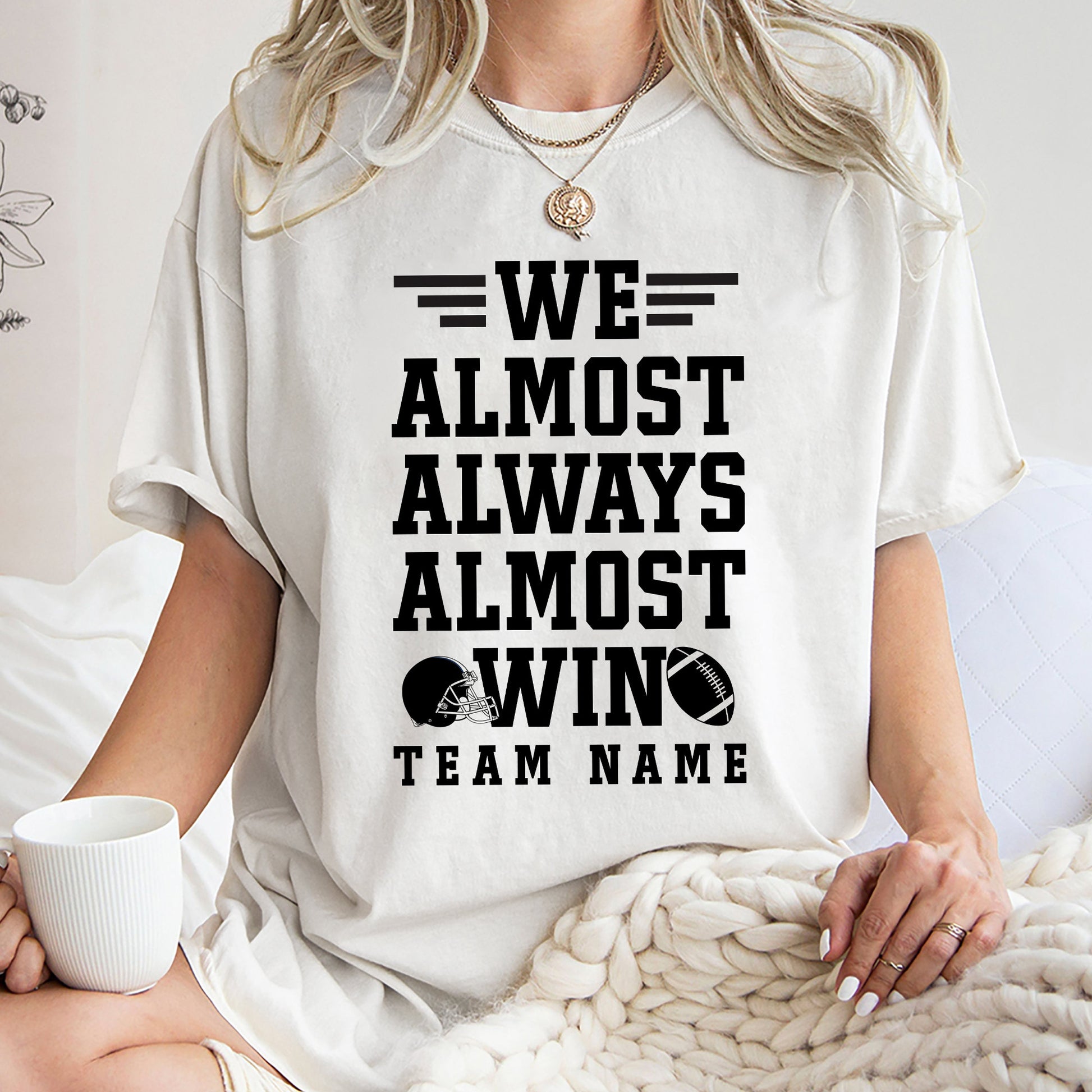 Football We Almost Always Almost Win Sweatshirt, Trending Unisex Shirt, Uniques Gift For Football Fan, We Almost Always Almost Win Hoodie