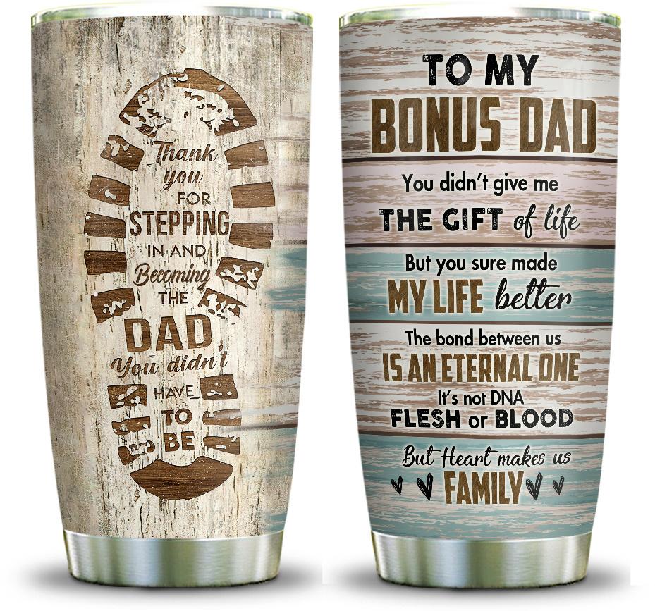 To My Bonus Dad Tumbler Thank You For Stepping