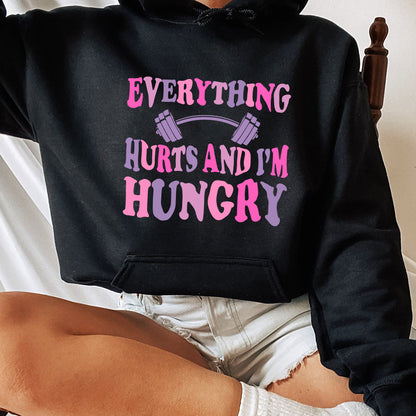 Everything Hurts And Im Hungry Shirt, Trending Unisex Tee Shirt, Unique Gym Shirt, Gift for Weightlifter, Women Gym Sweatshirt Hoodie