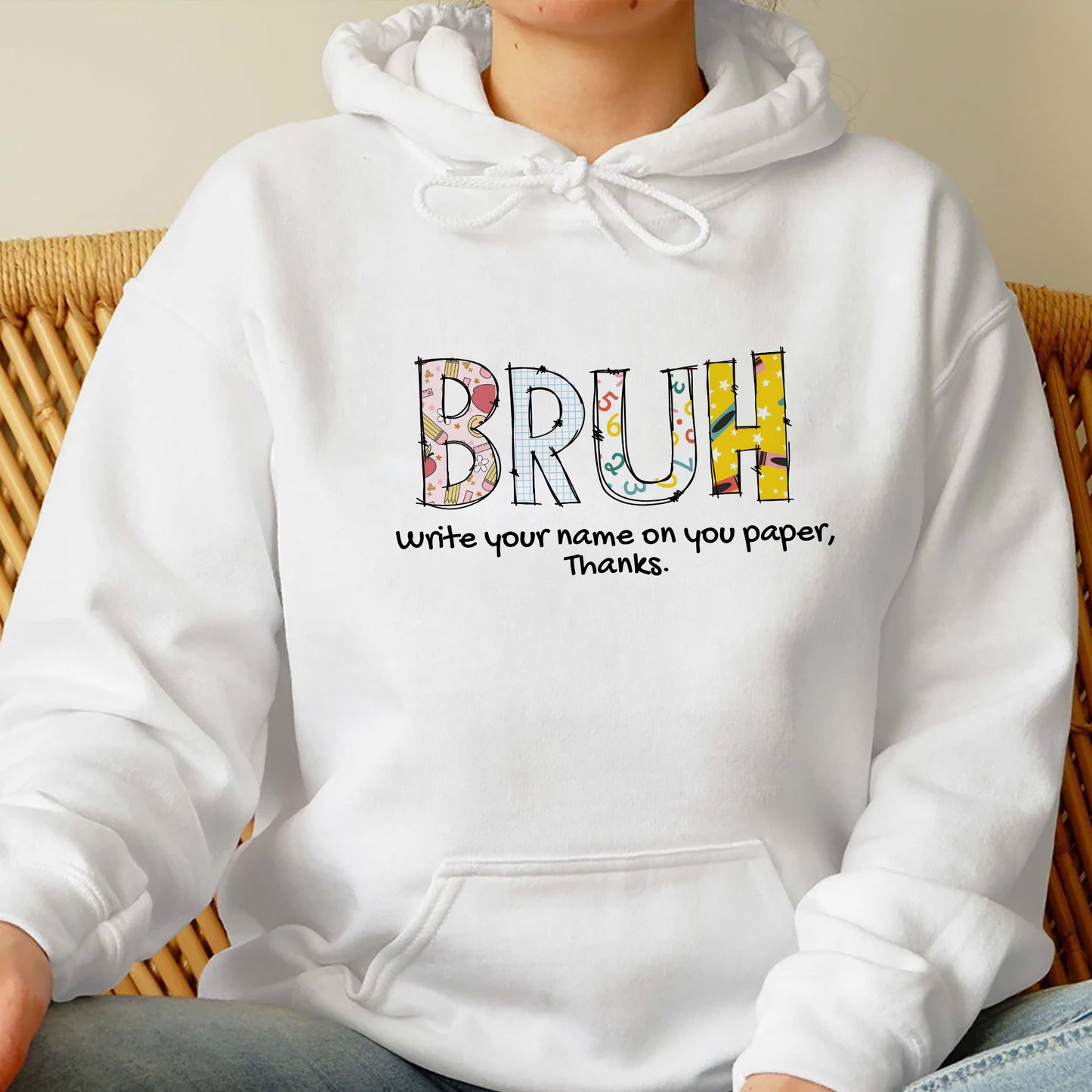 Funny Teacher Sweatshirt, Funny Quote Teacher Hoodie, Cool Teacher Gift,Bruh Teacher Shirt,Teacher Appreciation Gift,Write Your Name Teacher