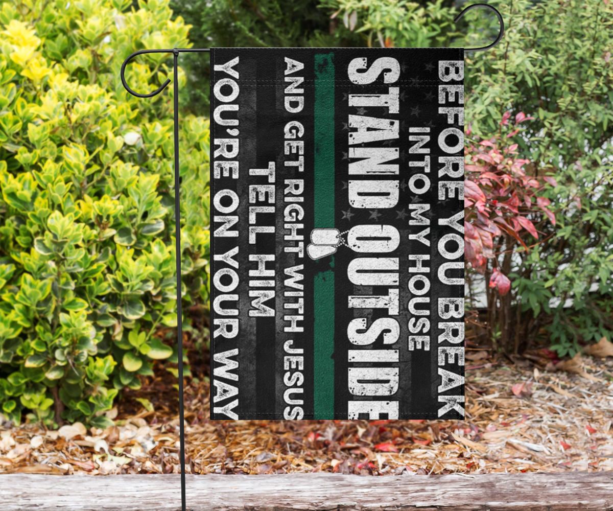 Thin Green Line Before You Break Into My House Flag Veteran Military Decor Indoor Outdoor