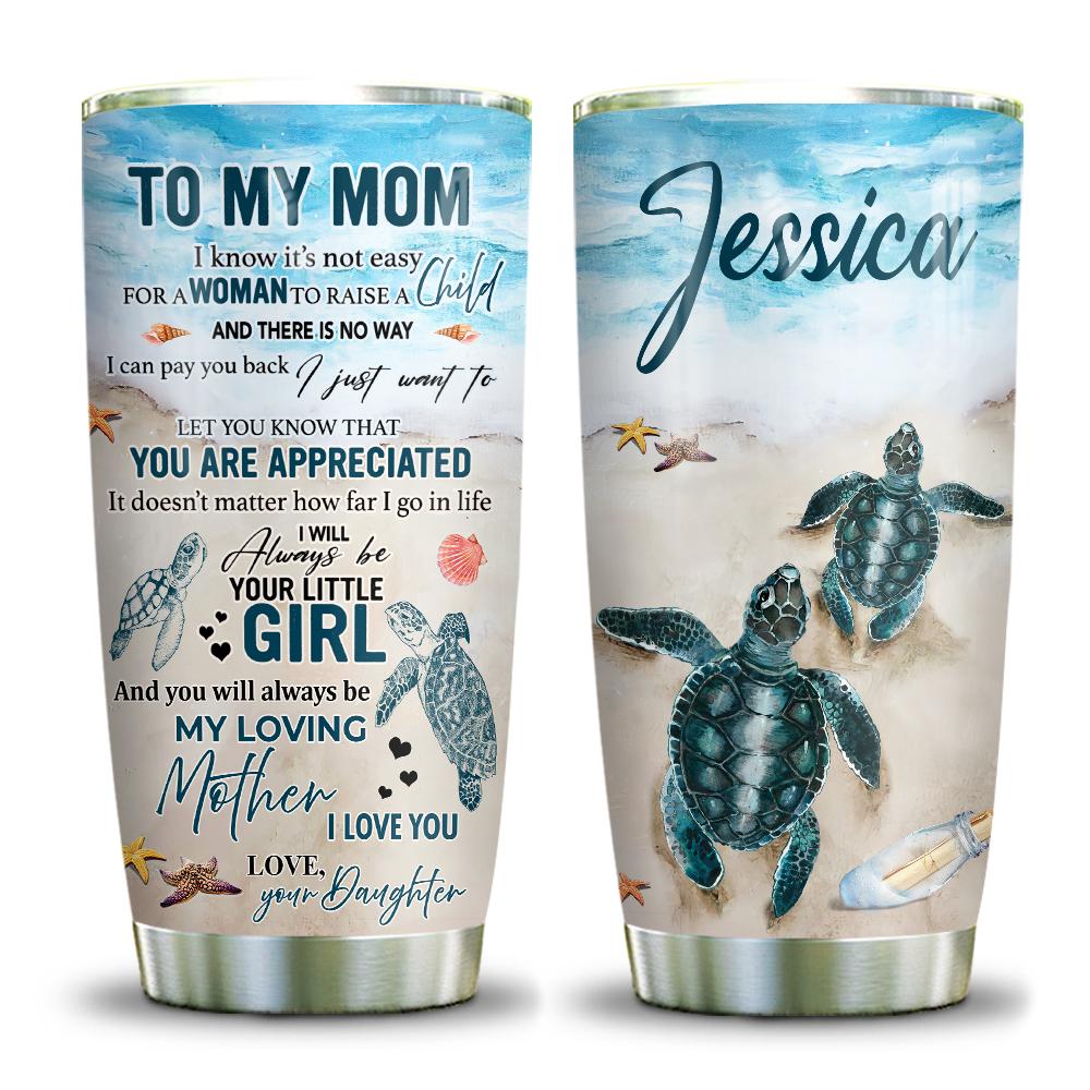 Personalized To My Mom Tumbler From Daughter I Will Always Be Your Little Girl