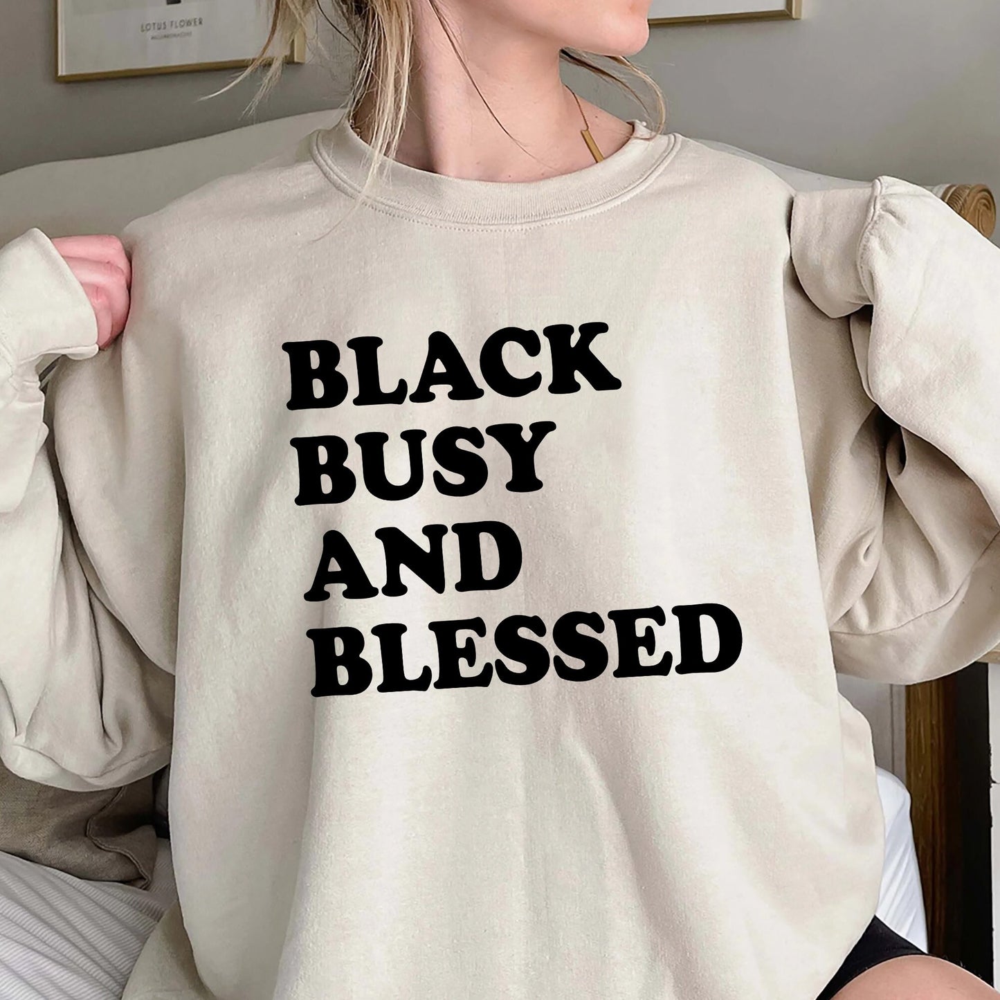 Black Busy And Blessed Shirt, Trending Unisex Tee Shirt, Shirt Gift For Black Friend, Black Busy And Blessed Sweatshirt Hoodie