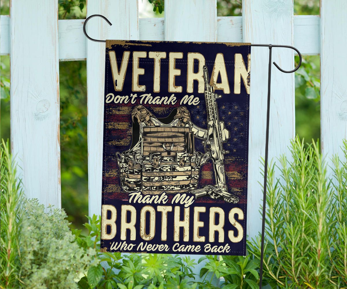 Veteran Flag Don't Thank Me Thanks My Brothers Who Never Came Back Memorial Day Decorations