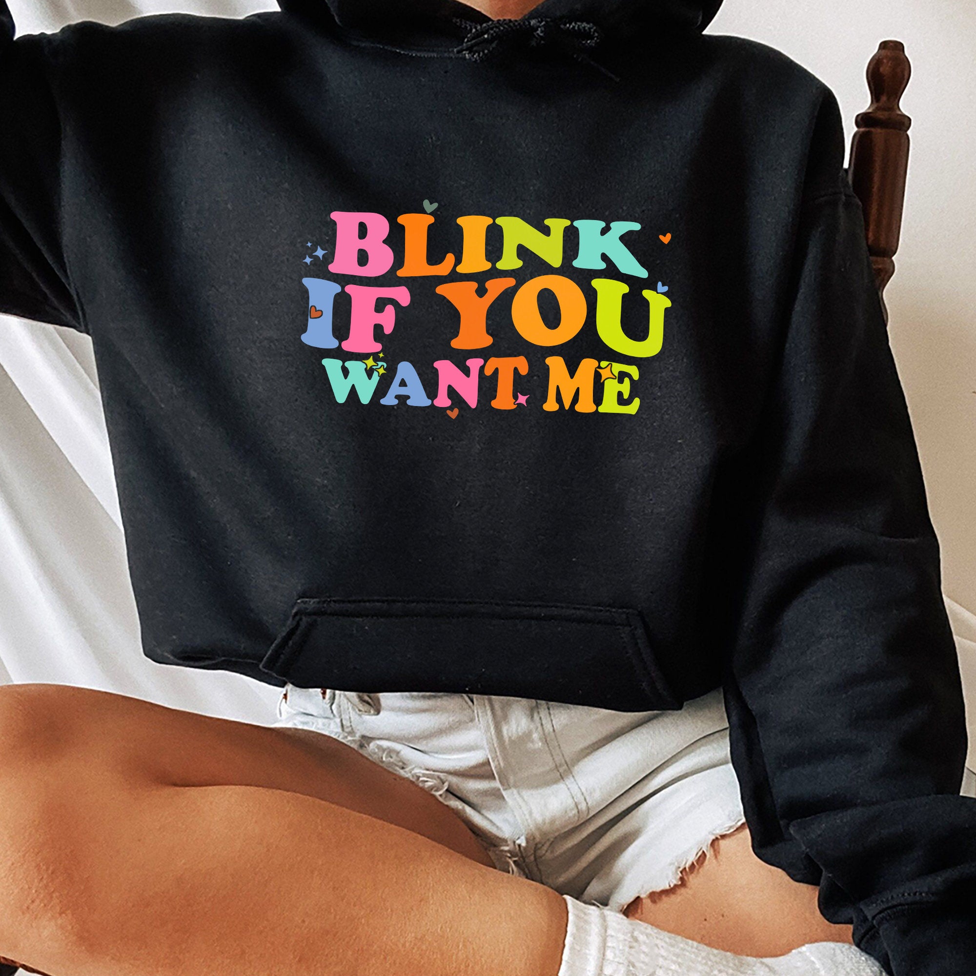 Blink If You Want Me Shirt, Trending Unisex Tee Shirt, Unique Shirt Gift, Blink If You Want Me Sweatshirt Hoodie, Funny Quote Tee