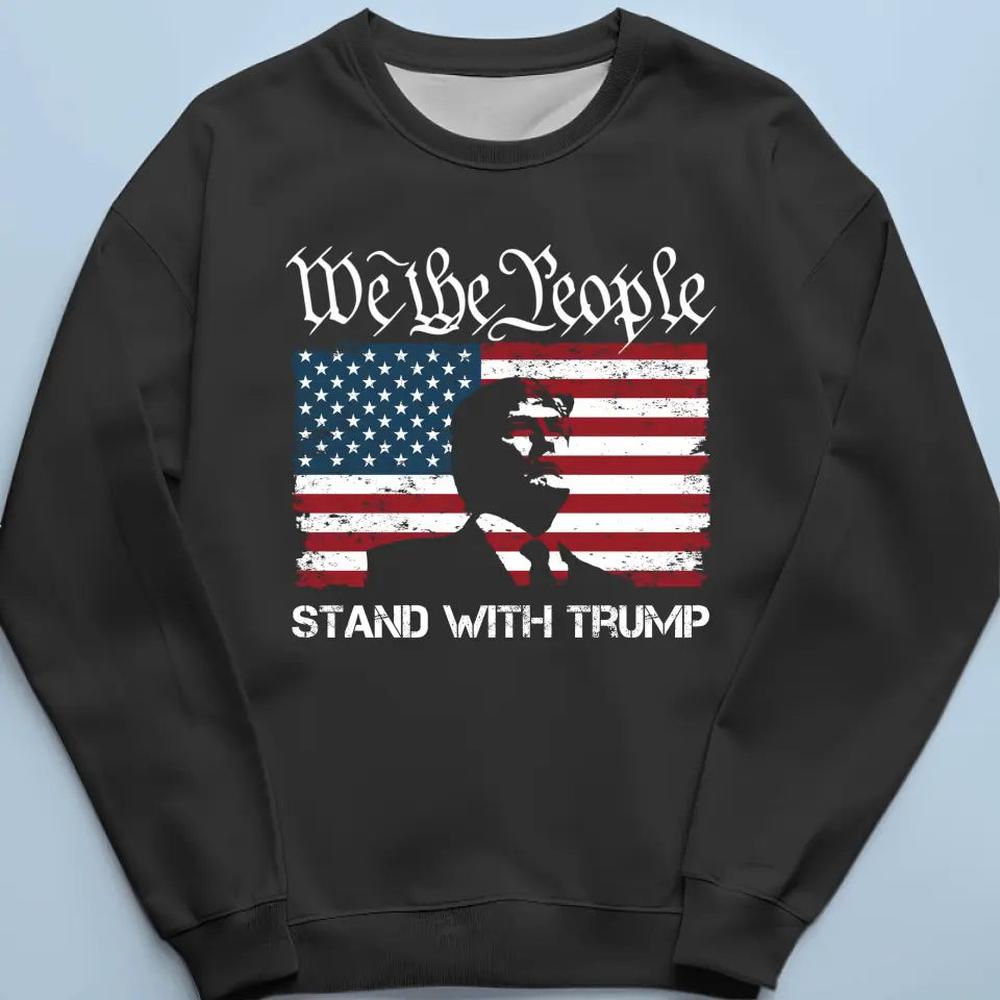 We The People Stand With Trump - Trump Election Unisex T-shirt, Hoodie, Sweatshirt