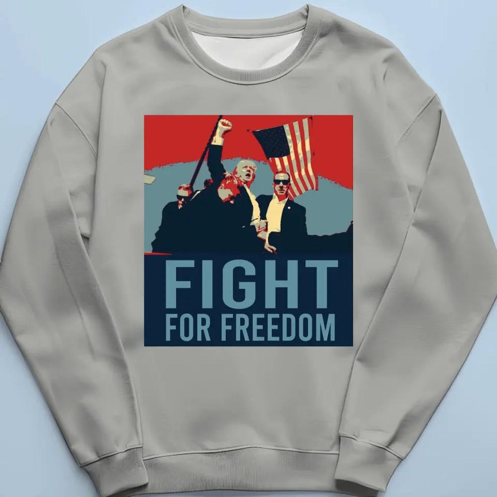 Fight For America, Fight For Freedom - Trump Election Unisex T-shirt, Hoodie, Sweatshirt