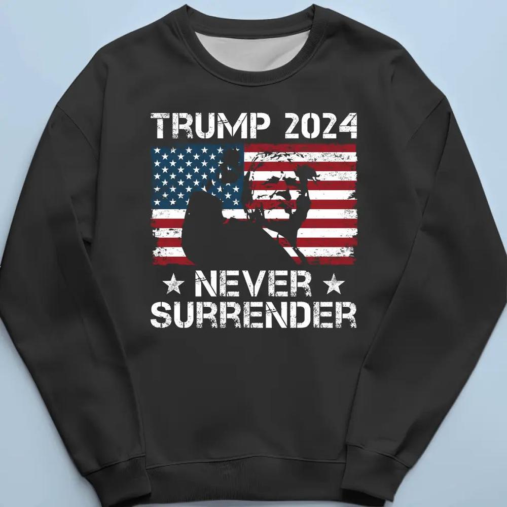 Trump 2024, Never Surrender - Trump Election Unisex T-shirt, Hoodie, Sweatshirt