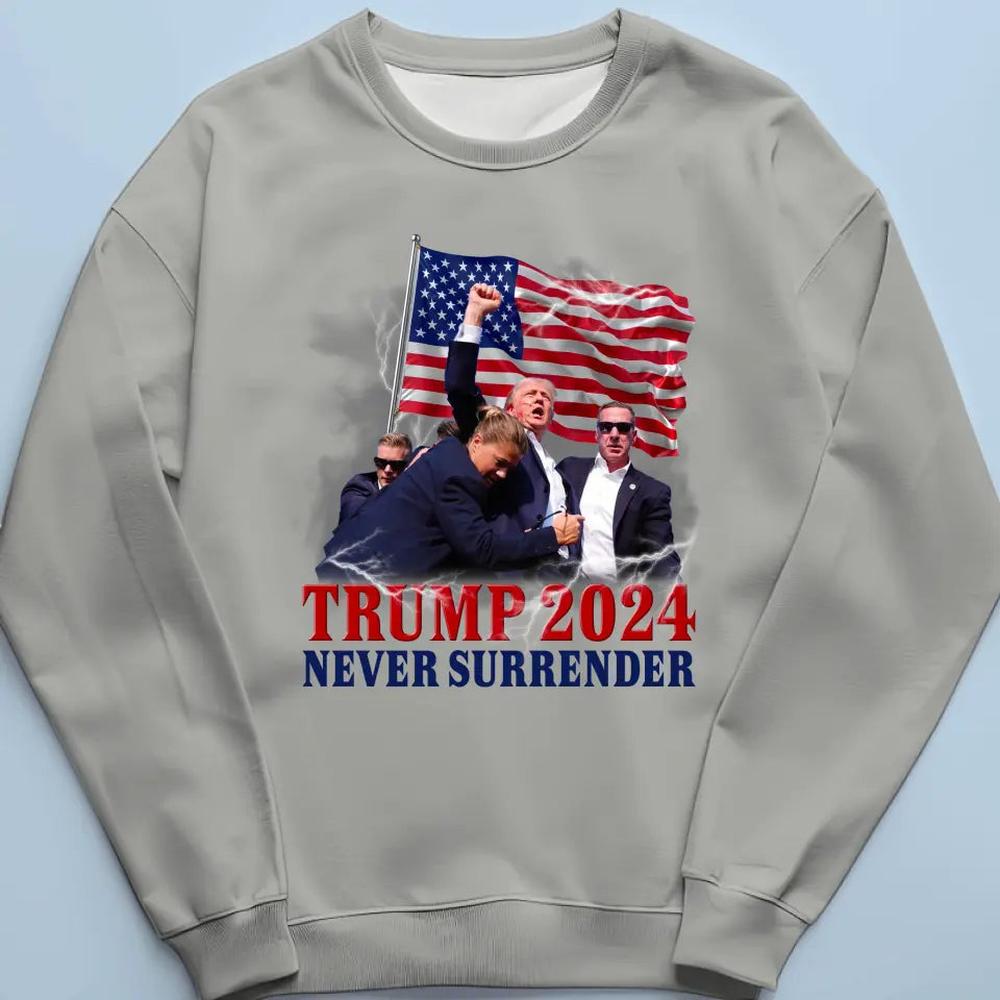 Trump Always Fights For Us, Never Surrender - Trump Election Unisex T-shirt, Hoodie, Sweatshirt