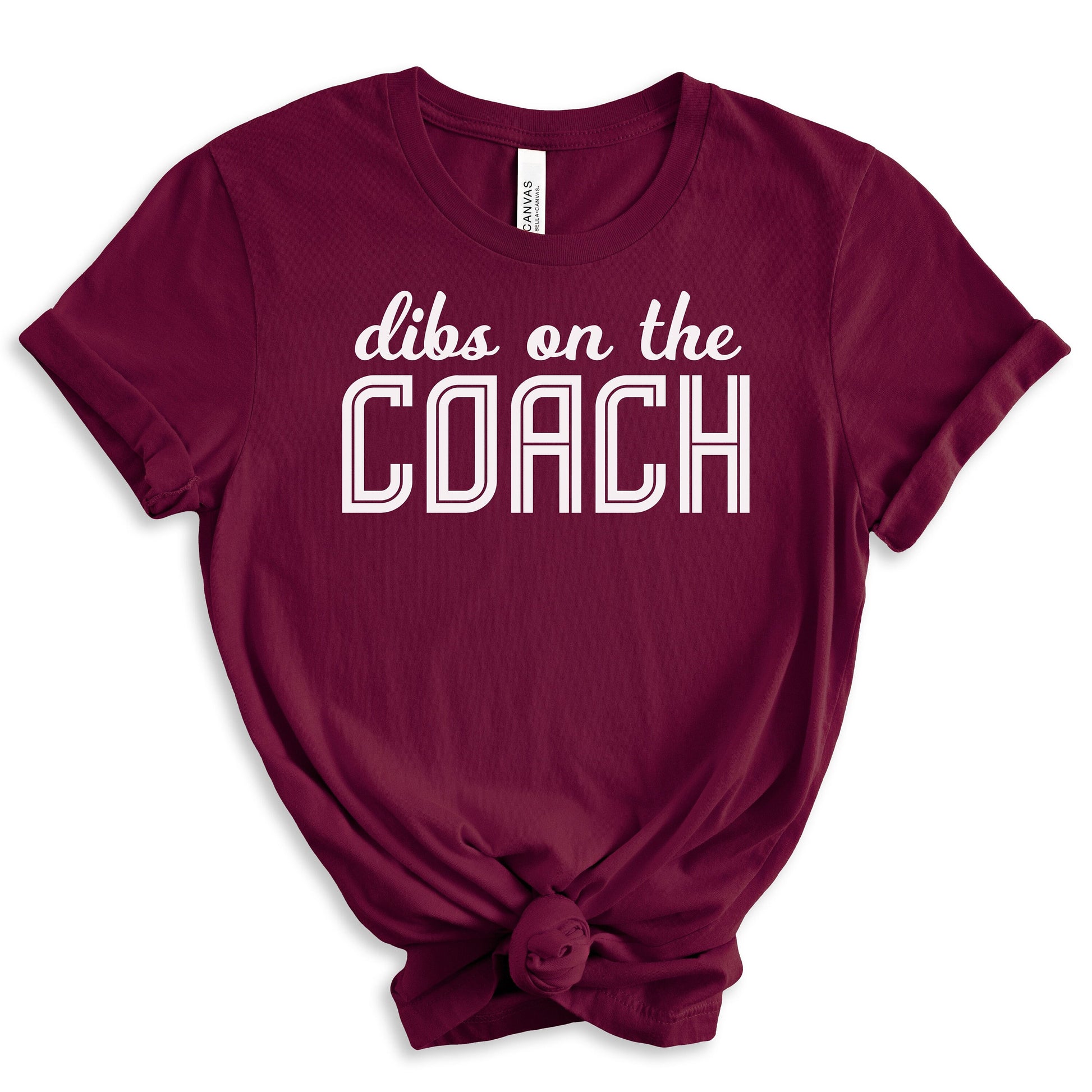 Dibs on The Coach Shirt, Coach's Wife Shirt, Coach's Girlfriend T Shirt, Proud Coach's Wife Shirt, Dibs on Coach Shirt