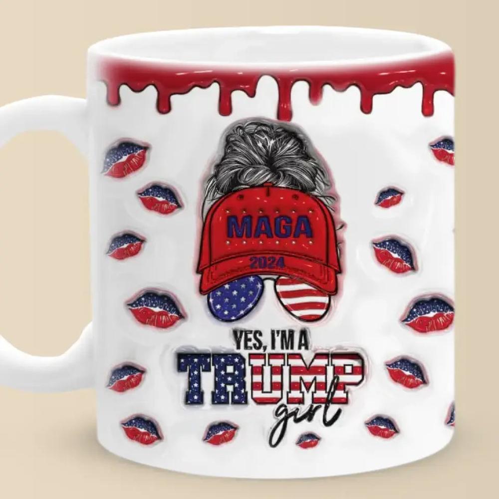 Yes, I'm A Trump Girl - US Elections 3D Inflated Effect Printed Mug, Trump Mug - Gift For Best Friends, BFF, Sisters