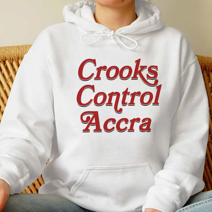 Crooks Control Accra Shirt, Trending Unisex Tee Shirt, Crooks Control Accra Unique Shirt Gift, Crooks Control Accra Sweatshirt Hoodie