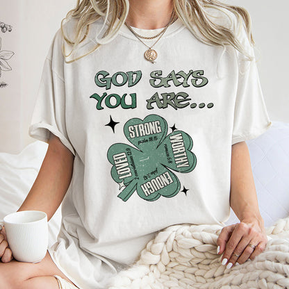 God Says You Are St Patrick's Day Sweatshirt,Trending Unisex Shirt,Unique Shirt Gift,hristian Bible Shirt,Christian St Patrick's Day Hoodie