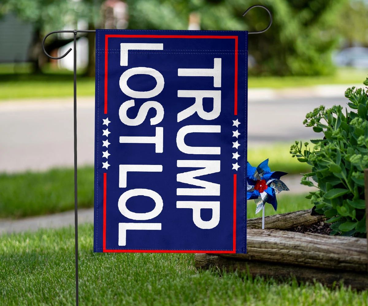 Trump Lost Lol Flag Trump Lost Flag Funny Anti Trump Against Trump 45Th President Yard Decor