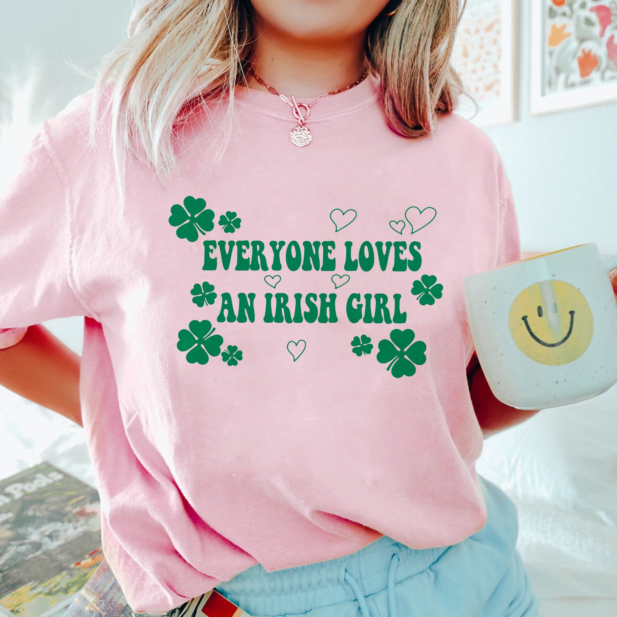 Everyone Loves an Irish Girl Women's Shirt, St. Patrick's Day T-shirt, Irish Celebration Outfit Style, Trending Shirt Gift For Her