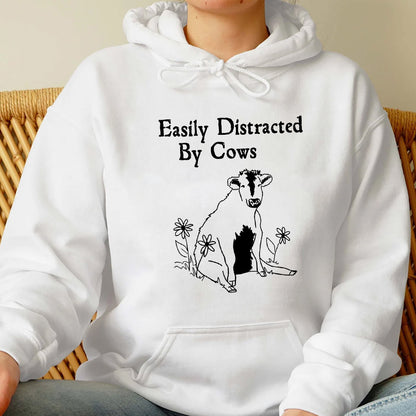 Easily Distracted By Cows Shirt, Trending Unisex Tee Shirt,Unique Shirt Gift,Easily Distracted By Cows Sweatshirt,Funny Cow Farm Love Hoodie