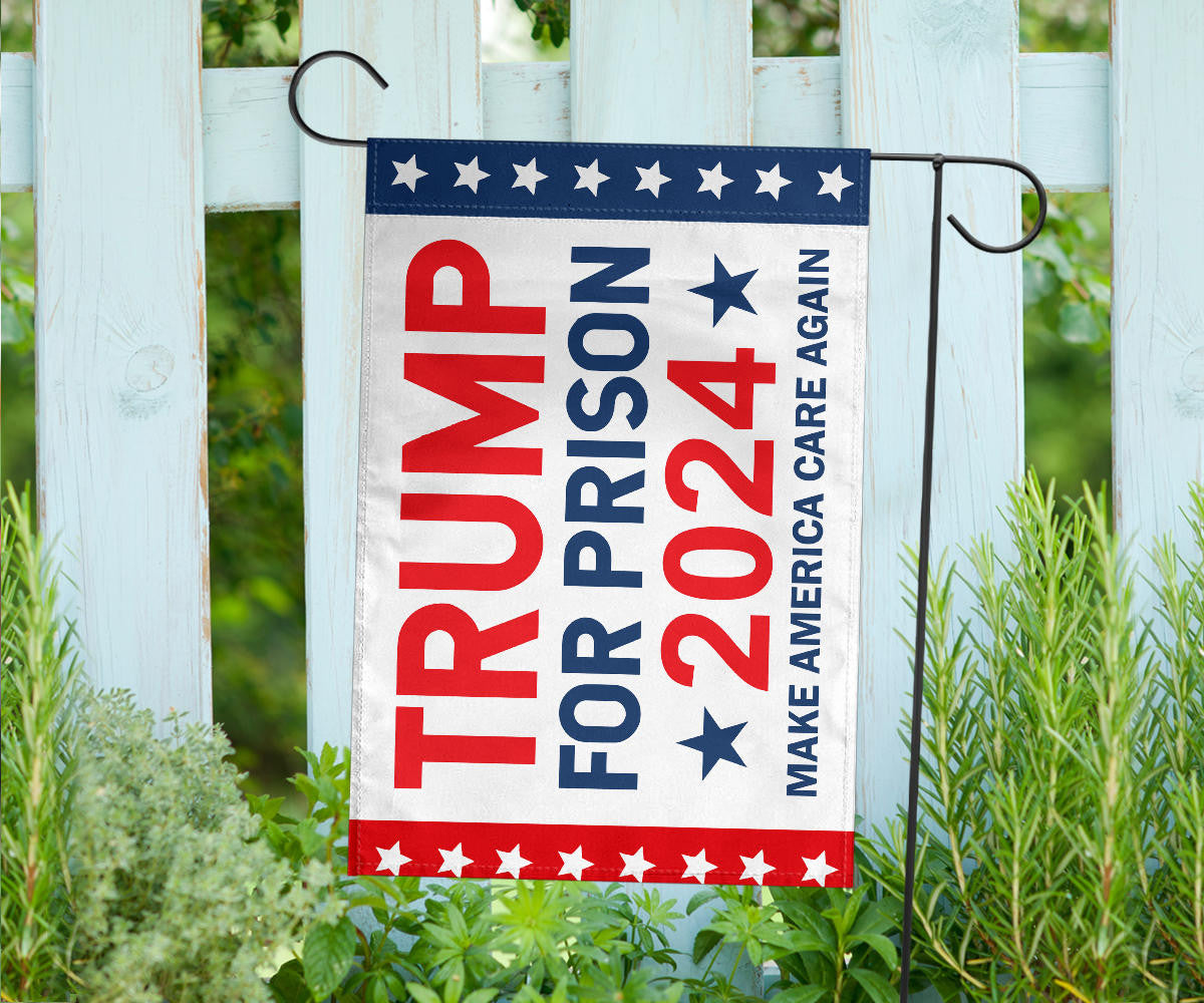 Trump For Prison 2024 Flag Making America Care Again Against Trump Lock Him Up Merch