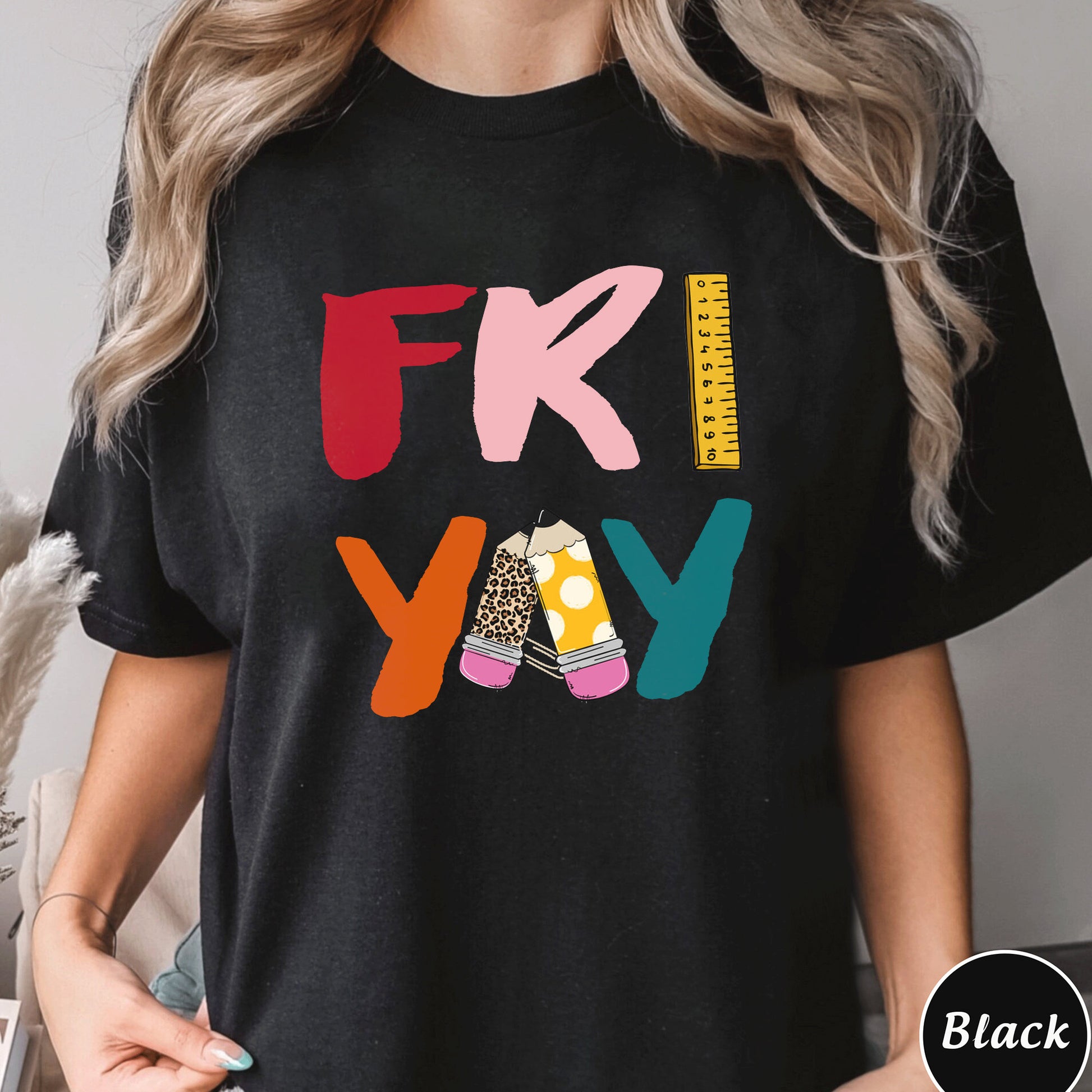 Fri Yay Teacher Shirt, Trending Unisex Tee Shirt, Funny Unique Shirt Gift For Teacher, School Friyay Funny Hoodie,Fri Yay Teacher Sweatshirt