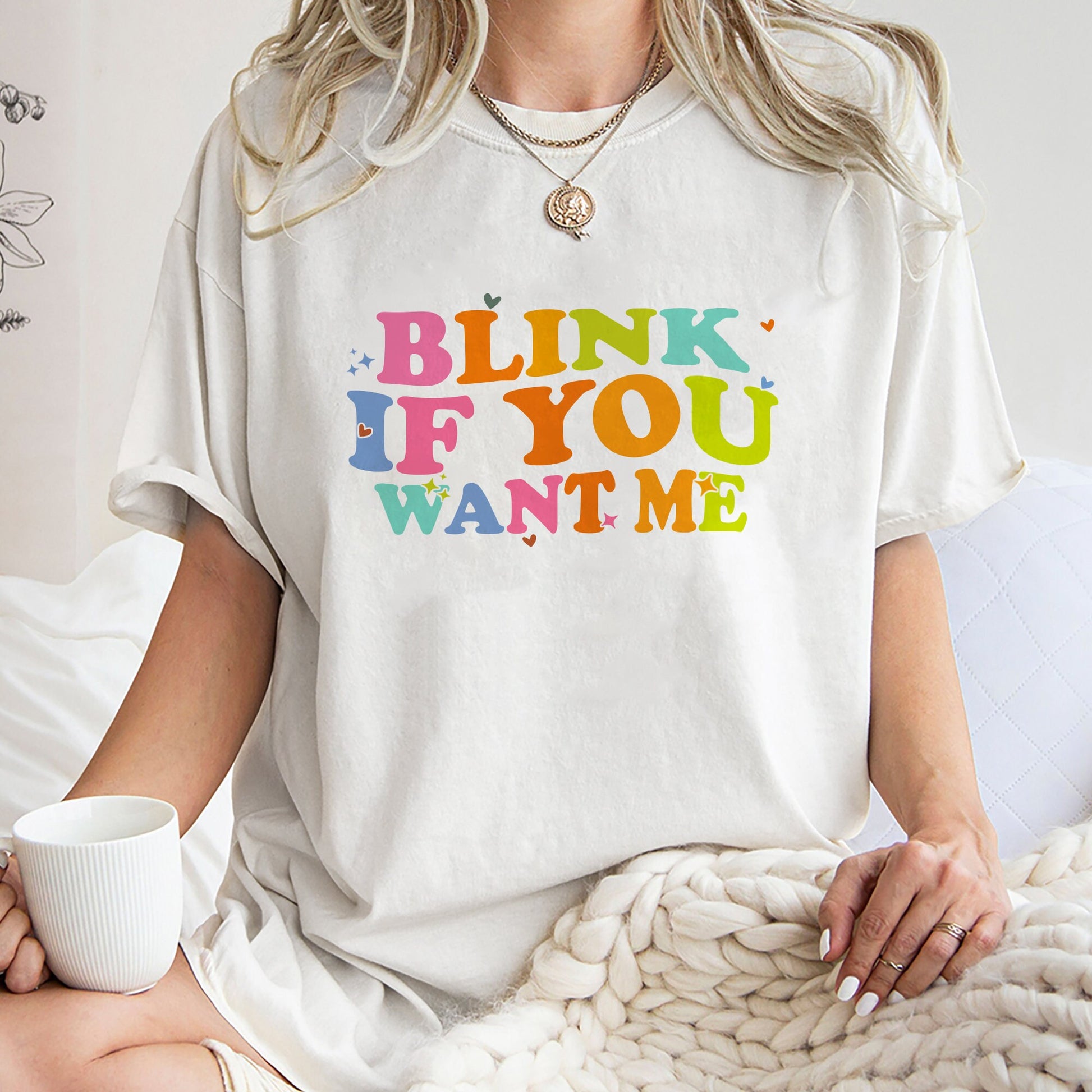 Blink If You Want Me Shirt, Trending Unisex Tee Shirt, Unique Shirt Gift, Blink If You Want Me Sweatshirt Hoodie, Funny Quote Tee