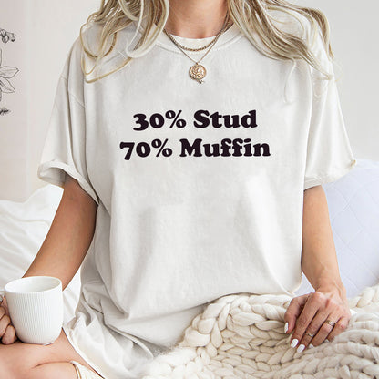 30 Stud 70 Muffin Shirt, Trending Unisex Shirt, 30 Stud 70 Muffin Sweatshirt Hoodie, Muffin Funny Fathers Day Shirt