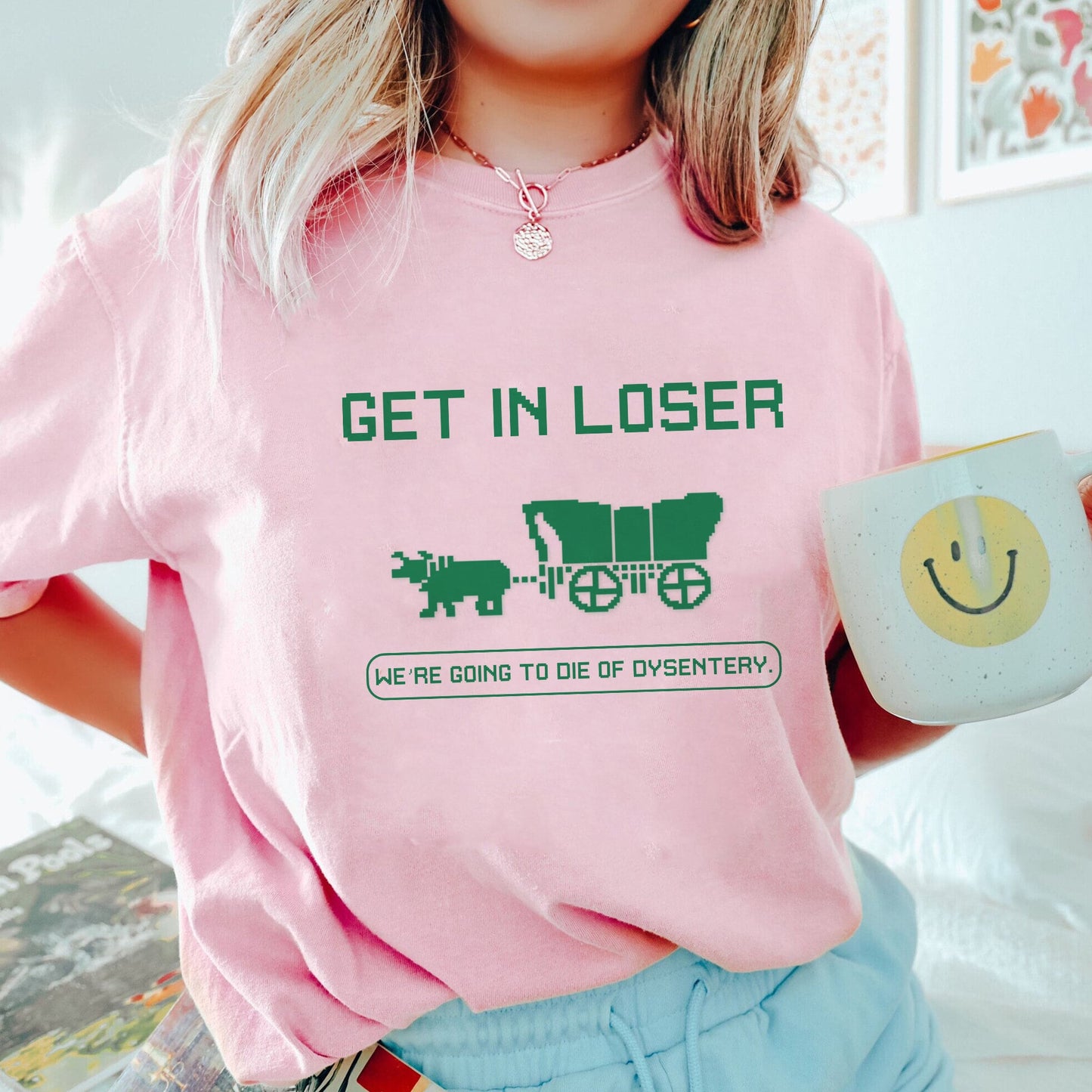 Get In Loser We're Going To Die Of Dysentery Shirt, The Oregon Trail Loser Sweatshirt Hoodie, History Teacher, Social Studies Shirt