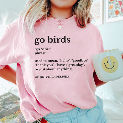 Go Birds Dictionary Shirt, Used to mean Hello Goodbye Thank you Have A Greatday, Trending Unisex Tee Shirt, Unique Shirt Gift, Go Birds Tee