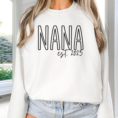 Custom Nana Sweat Shirt, Nana Est Shirt, New Nana Gift, Nana Sweat Shirt, Nana Shirt, Nana Est Custom, Personalized Nana Crewneck