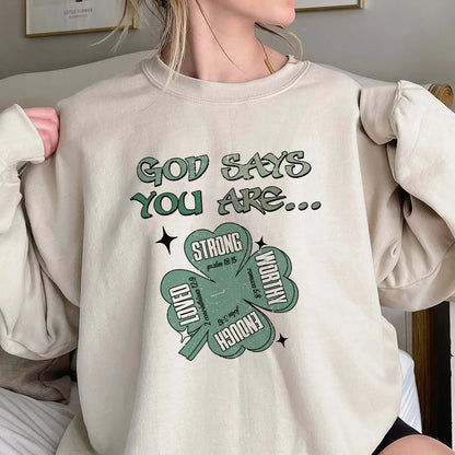 God Says You Are St Patrick's Day Sweatshirt,Trending Unisex Shirt,Unique Shirt Gift,hristian Bible Shirt,Christian St Patrick's Day Hoodie