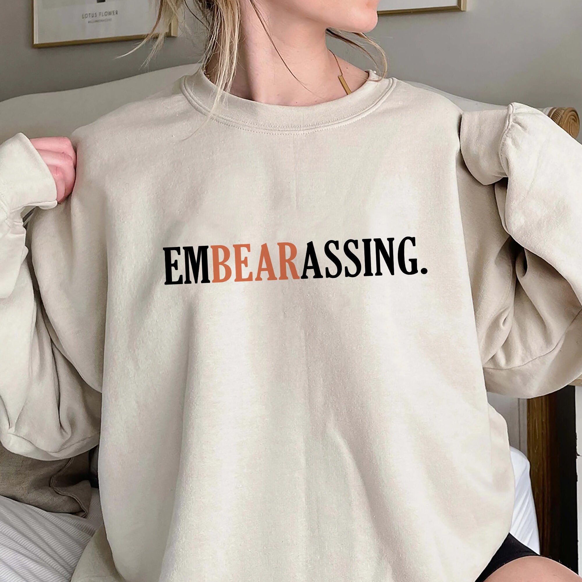 Embearassing Em Bear Assing Shirt, Trending Unisex Tee Shirt, Unique Shirt Gift, Embearassing Em Bear Assing Sweatshirt Hoodie