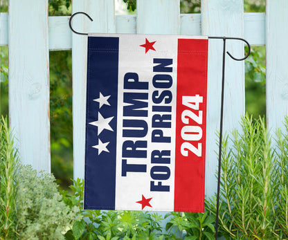 Trump For Prison 2024 Flag Vote Donald Trump 20-24 Years In Prison Yard Flag Decor