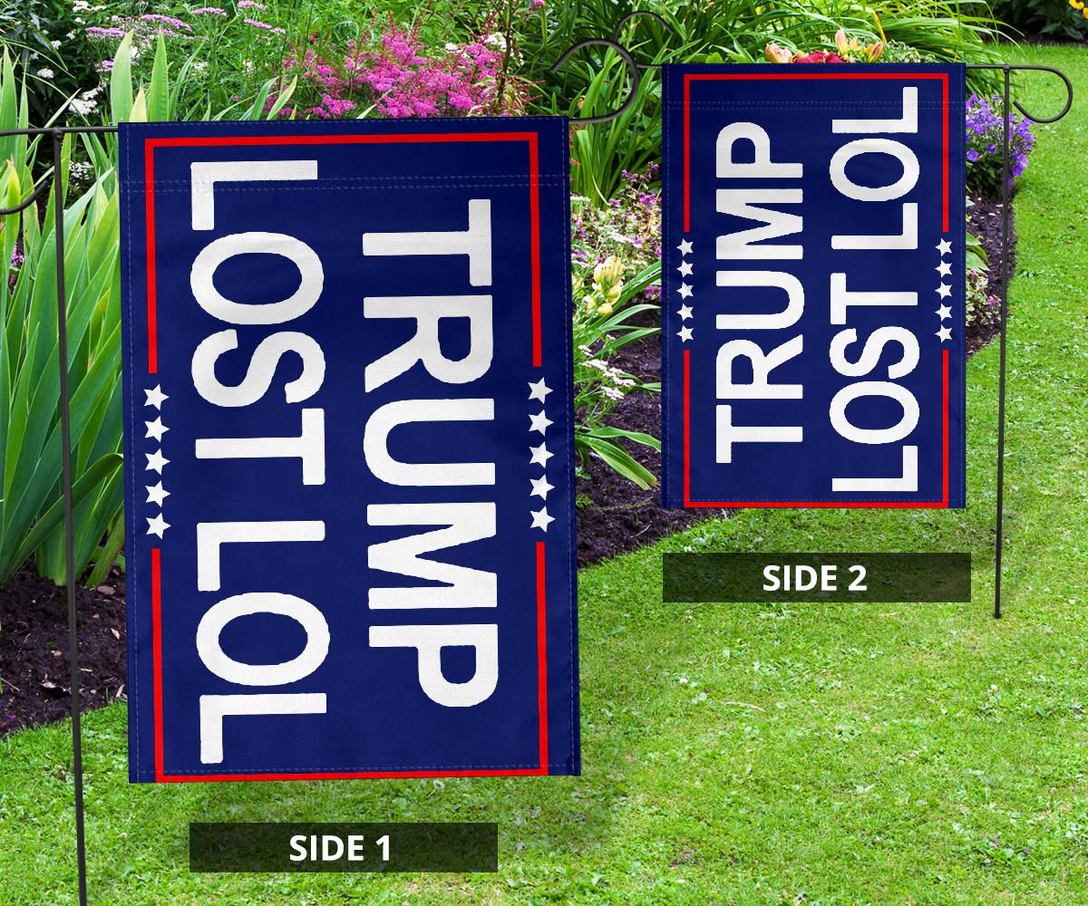 Trump Lost Lol Flag Trump Lost Flag Funny Anti Trump Against Trump 45Th President Yard Decor