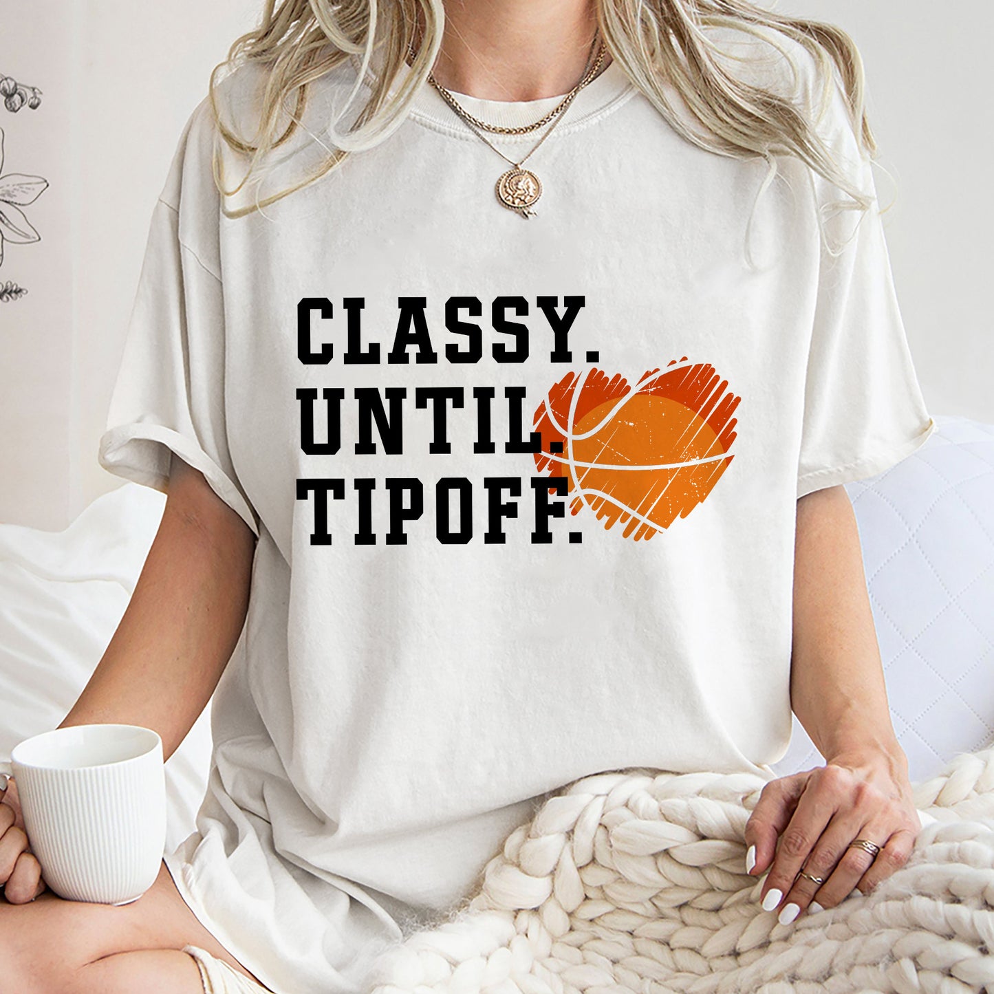 Classy Until Tipoff Basketball Shirt, Trending Unique Shirt Gift, Basketball Game Day Sweatshirt, Basketball Hoodie