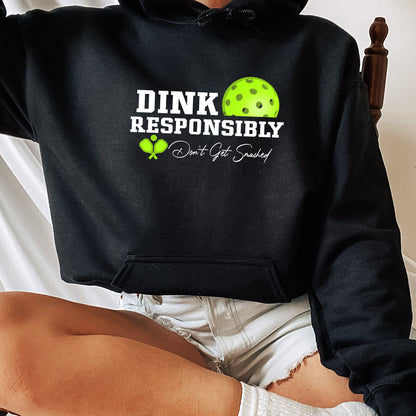 Dink Responsibly Dont Get Smashed Shirt, Trending Unisex Tee Shirt,Funny Pickleball Shirt,Pickleball Shirt,Pickleball Sweatshirt Hoodie Gift