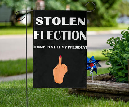 Trump Is Still My President Flag Stolen Election Fuck Anti Biden Flag Joe Biden Impeachment